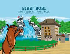 BIBER BOBI - Abenteuer am Rheinfall