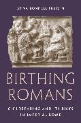 Birthing Romans