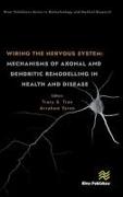 Wiring the Nervous System: Mechanisms of Axonal and Dendritic Remodelling in Health and Disease