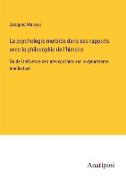 La psychologie morbide dans ses rapports avec la philosophie de l'histoire