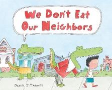 We Don't Eat Our Neighbors