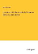 Le juste et l'utile, Ou rapports de l'économie politique avec la morale