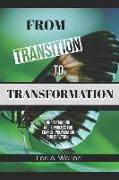 From Transition to Transformation