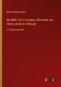 Macbeth, Das Trauerspiel, Übersetzt von Christoph Martin Wieland