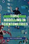 Topic Modeling in Scientometrics