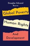 Global Poverty, Human Rights and Development