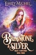 Brimstone & Silver