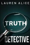 'Truth Detective'