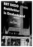 ART DECO Architektur in Deutschland (Wandkalender 2024 DIN A4 hoch), CALVENDO Monatskalender