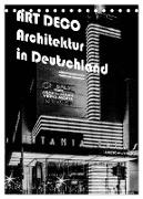 ART DECO Architektur in Deutschland (Tischkalender 2024 DIN A5 hoch), CALVENDO Monatskalender