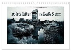 Mittelalter reloaded Vintage-Edition (Wandkalender 2024 DIN A4 quer), CALVENDO Monatskalender