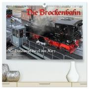 Die Brockenbahn - Mit Volldampf durch den Harz (hochwertiger Premium Wandkalender 2024 DIN A2 quer), Kunstdruck in Hochglanz