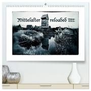 Mittelalter reloaded Vintage-Edition (hochwertiger Premium Wandkalender 2024 DIN A2 quer), Kunstdruck in Hochglanz