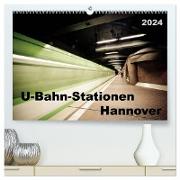 U-Bahn-Stationen Hannover (hochwertiger Premium Wandkalender 2024 DIN A2 quer), Kunstdruck in Hochglanz
