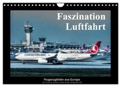 Faszination Luftfahrt (Wandkalender 2024 DIN A4 quer), CALVENDO Monatskalender