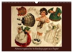 Alte europäische Ankleidepuppen aus Papier (Wandkalender 2024 DIN A3 quer), CALVENDO Monatskalender