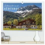 Sehnsucht nach Südtirol (hochwertiger Premium Wandkalender 2024 DIN A2 quer), Kunstdruck in Hochglanz