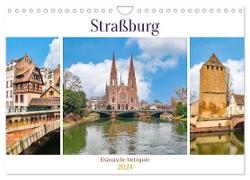 Straßburg - Elsässische Metropole (Wandkalender 2024 DIN A4 quer), CALVENDO Monatskalender
