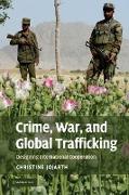 Crime, War, and Global Trafficking