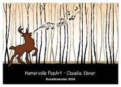 Humorvolle PopArt - Kunstkalender von Claudia Elsner (Wandkalender 2024 DIN A2 quer), CALVENDO Monatskalender