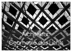 Architektur: Geometrie des Lichts (Wandkalender 2024 DIN A4 quer), CALVENDO Monatskalender