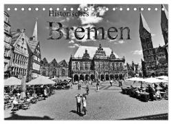 Historisches Bremen (Tischkalender 2024 DIN A5 quer), CALVENDO Monatskalender