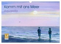 Komm mit ans Meer ¿ Aquarelle (Wandkalender 2024 DIN A3 quer), CALVENDO Monatskalender