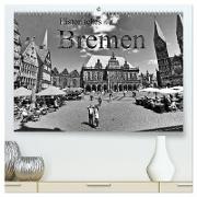 Historisches Bremen (hochwertiger Premium Wandkalender 2024 DIN A2 quer), Kunstdruck in Hochglanz