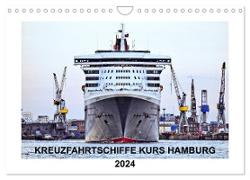 Kreuzfahrtschiffe Kurs Hamburg 2024 (Wandkalender 2024 DIN A4 quer), CALVENDO Monatskalender