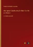 Also sprach Zarathustra, Ein Buch für Alle und Keinen