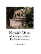 Norwich Lives: Selected Graves from Earlham Cemetery