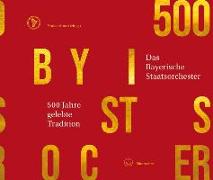 500 Jahre gelebte Tradition - Das Bayerische Staatsorchester