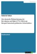 Die deutsche Wahrnehmung der Revolution auf Haiti (1791-1804) am Beispiel historisch-politischer Zeitschriften