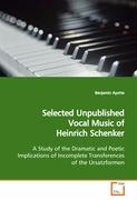 Selected Unpublished Vocal Music of Heinrich Schenker