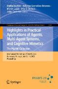 Highlights in Practical Applications of Agents, Multi-Agent Systems, and Cognitive Mimetics. The PAAMS Collection