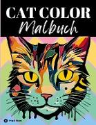 Katzen Malbuch für Erwachsene Cat Color Zur Entspannung und Stressabbau für Frauen, Teenager, Jugendliche Katzenliebhaber Lustige Katzen Geschenk Weihnachten zum Wichteln Katzenmama
