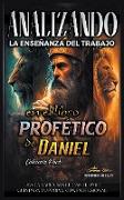 Analizando la Enseñanza del Trabajo en el Libro Profético de Daniel