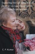 Exploring the Complexities of Mother-in-Law, Daughter-in-Law Relationships