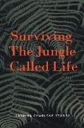 Surviving The Jungle Called Life