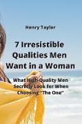7 Irresistible Qualities Men Want in a Woman