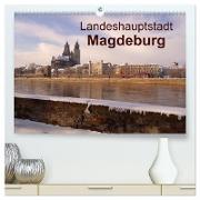 Landeshauptstadt Magdeburg (hochwertiger Premium Wandkalender 2024 DIN A2 quer), Kunstdruck in Hochglanz