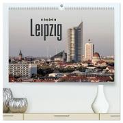 Reise durch Leipzig (hochwertiger Premium Wandkalender 2024 DIN A2 quer), Kunstdruck in Hochglanz