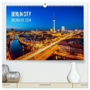 Berlin City bei Nacht (hochwertiger Premium Wandkalender 2024 DIN A2 quer), Kunstdruck in Hochglanz