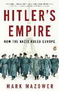 Hitler's Empire: How the Nazis Ruled Europe