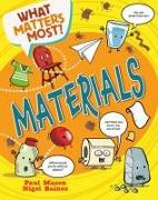 What Matters Most?: Materials