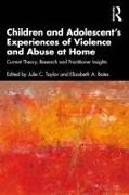 Children and Adolescent’s Experiences of Violence and Abuse at Home