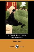 A Circuit Rider's Wife (Illustrated Edition) (Dodo Press)