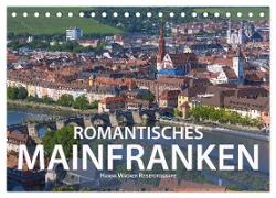 Romantisches Mainfranken (Tischkalender 2024 DIN A5 quer), CALVENDO Monatskalender