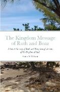 The Kingdom Message of Ruth and Boaz