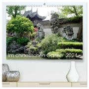 Im chinesischen Garten (hochwertiger Premium Wandkalender 2024 DIN A2 quer), Kunstdruck in Hochglanz